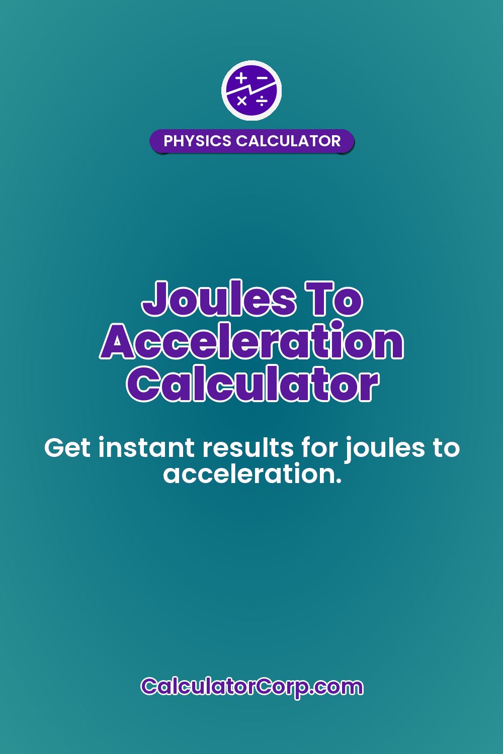 Joules To Acceleration Calculator