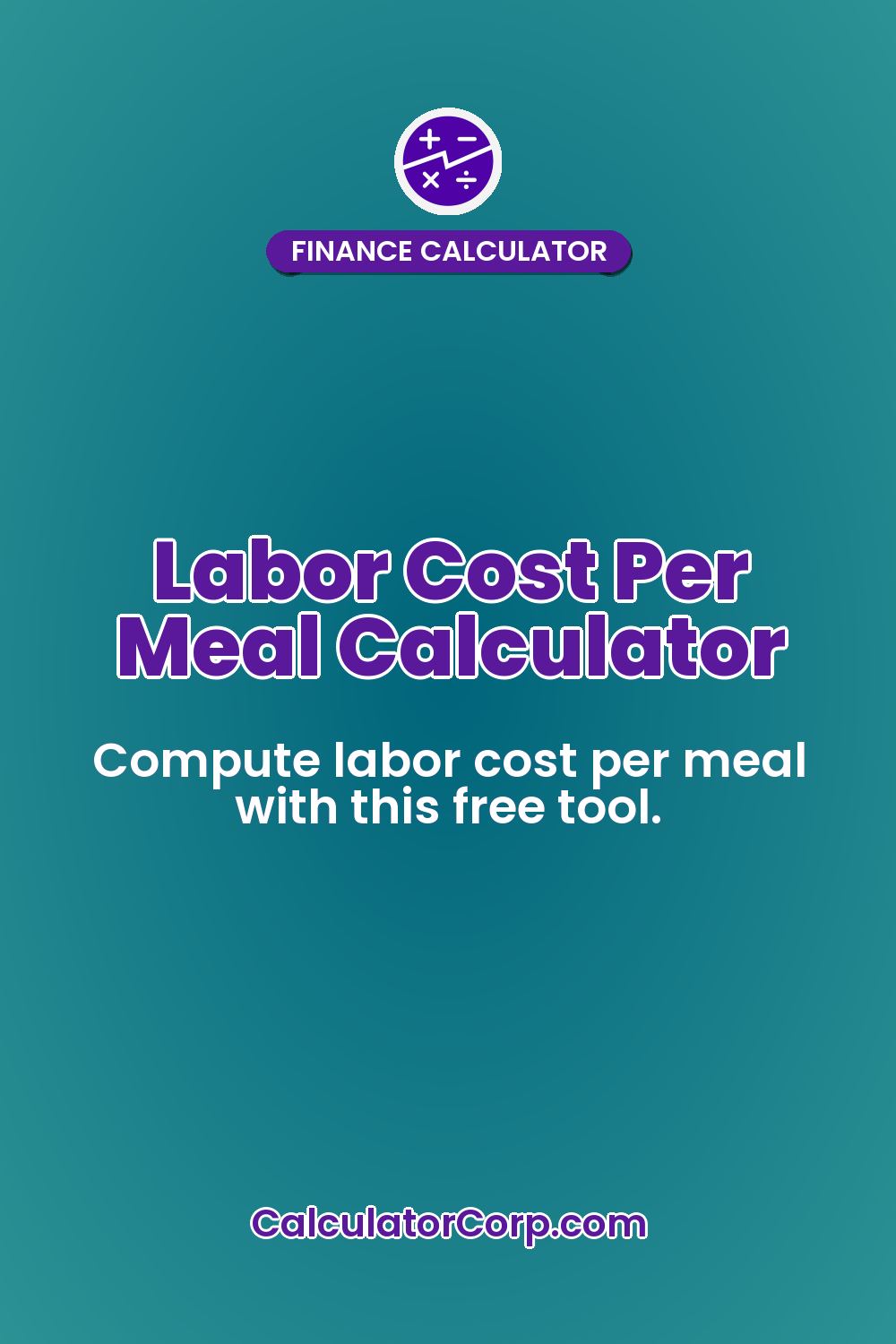 Labor Cost Per Meal Calculator