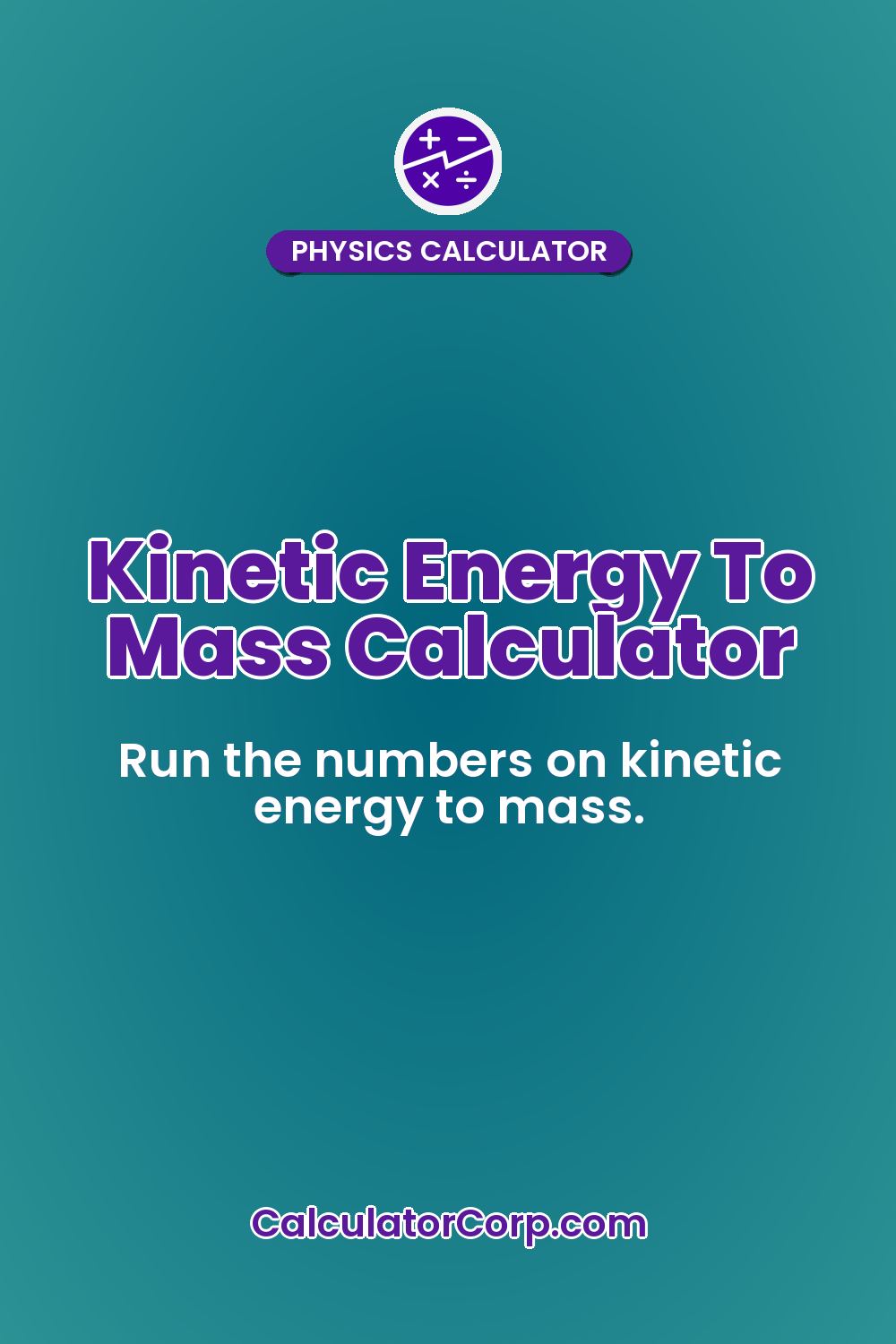 Kinetic Energy To Mass Calculator