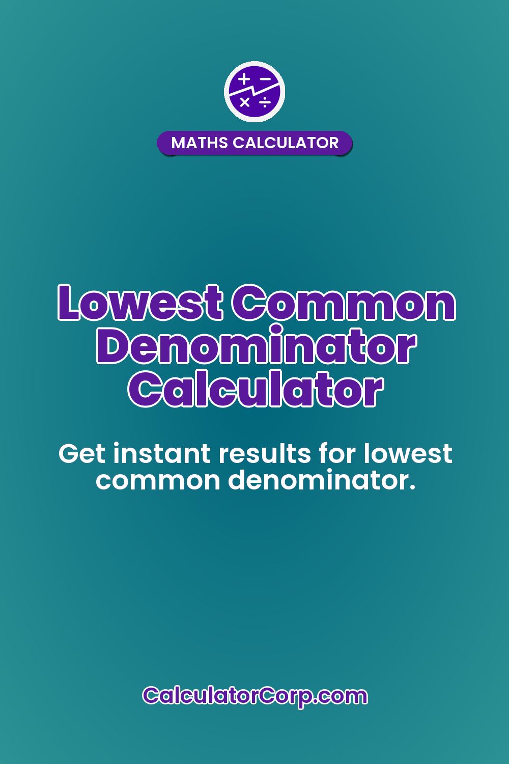 Lowest Common Denominator Calculator