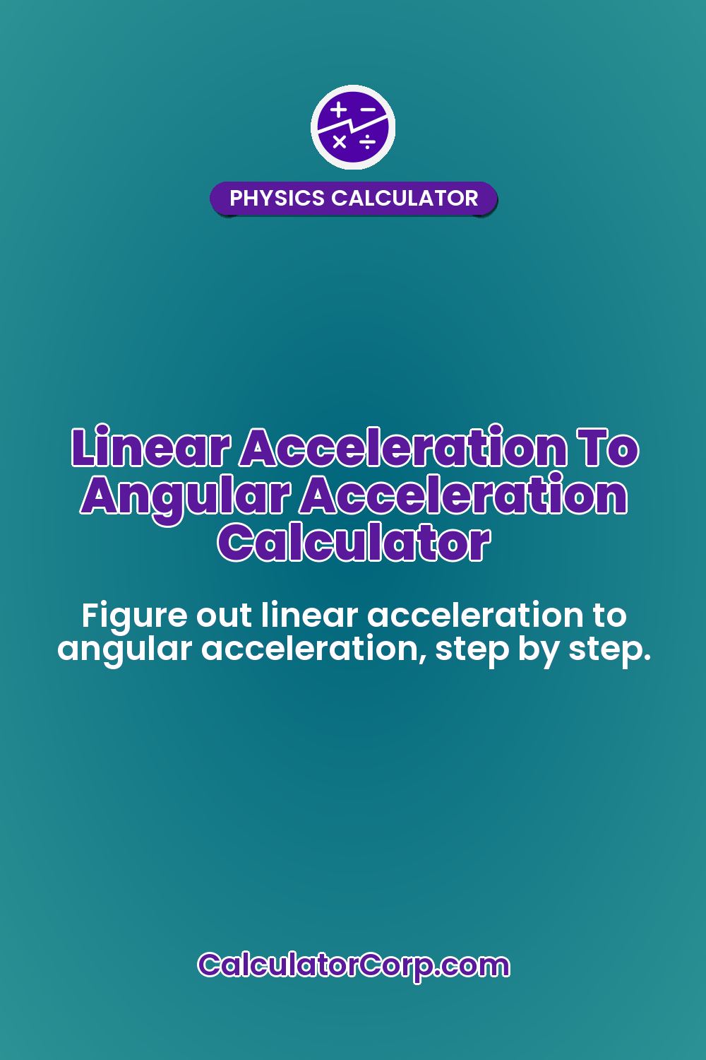 Linear Acceleration To Angular Acceleration Calculator