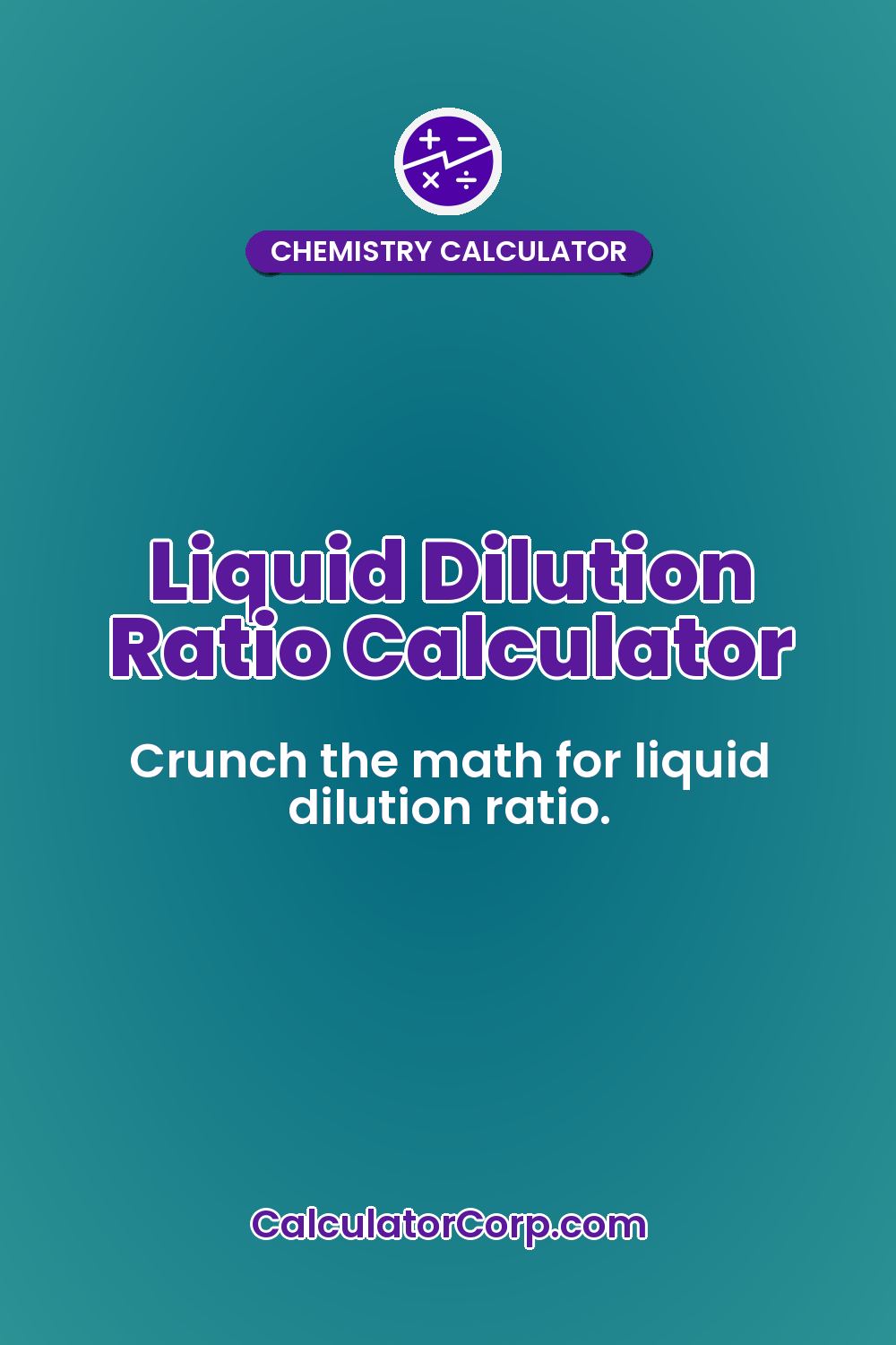 Liquid Dilution Ratio Calculator