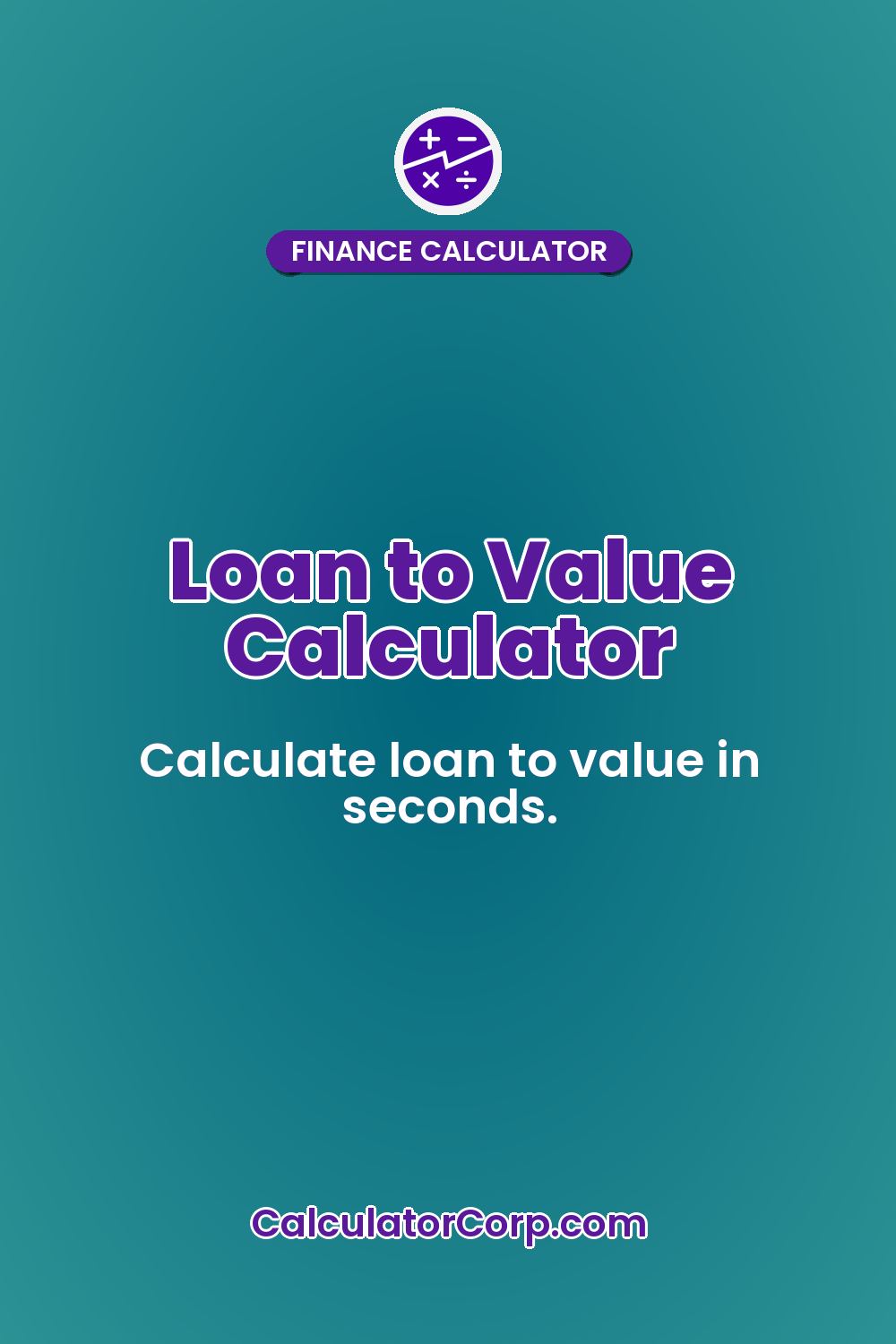 Loan to Value Calculator
