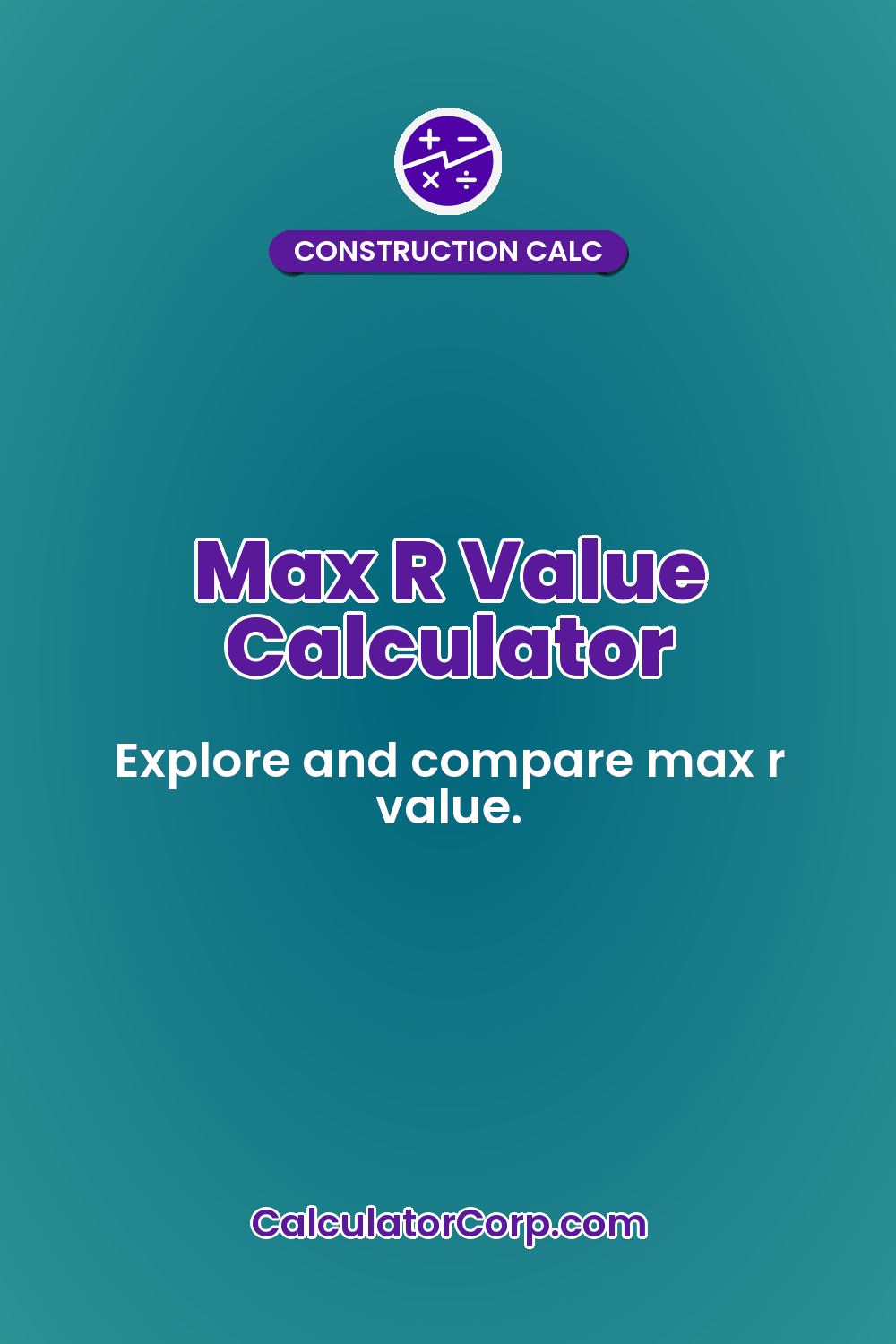 Max R Value Calculator