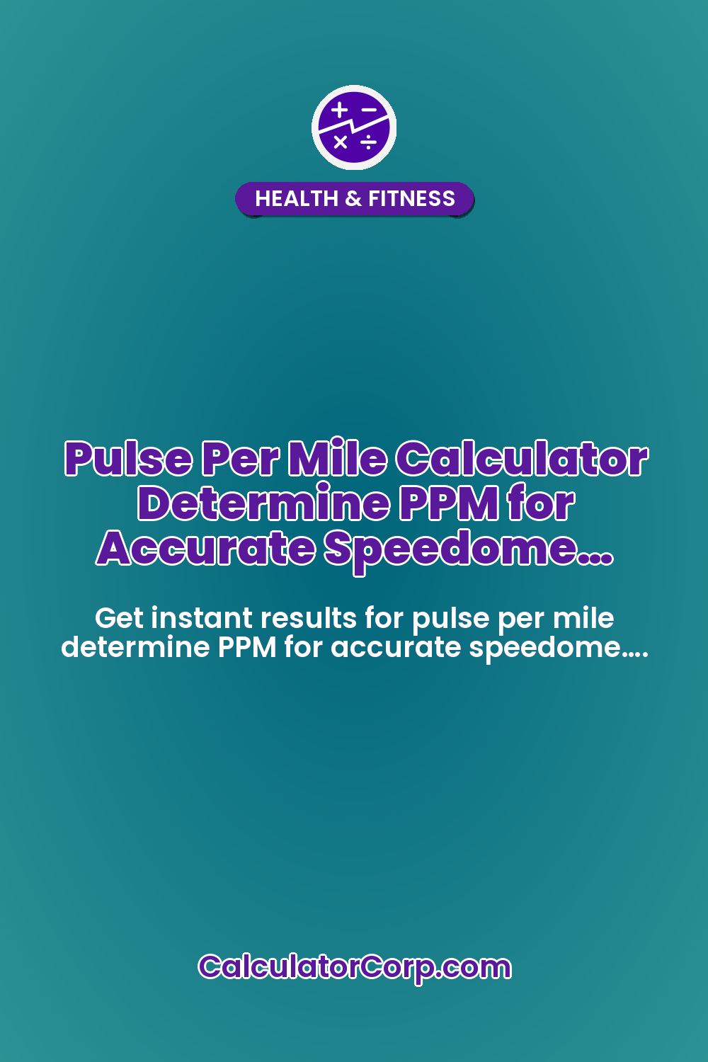 Pulse Per Mile Calculator | Determine PPM For Accurate Speedometer