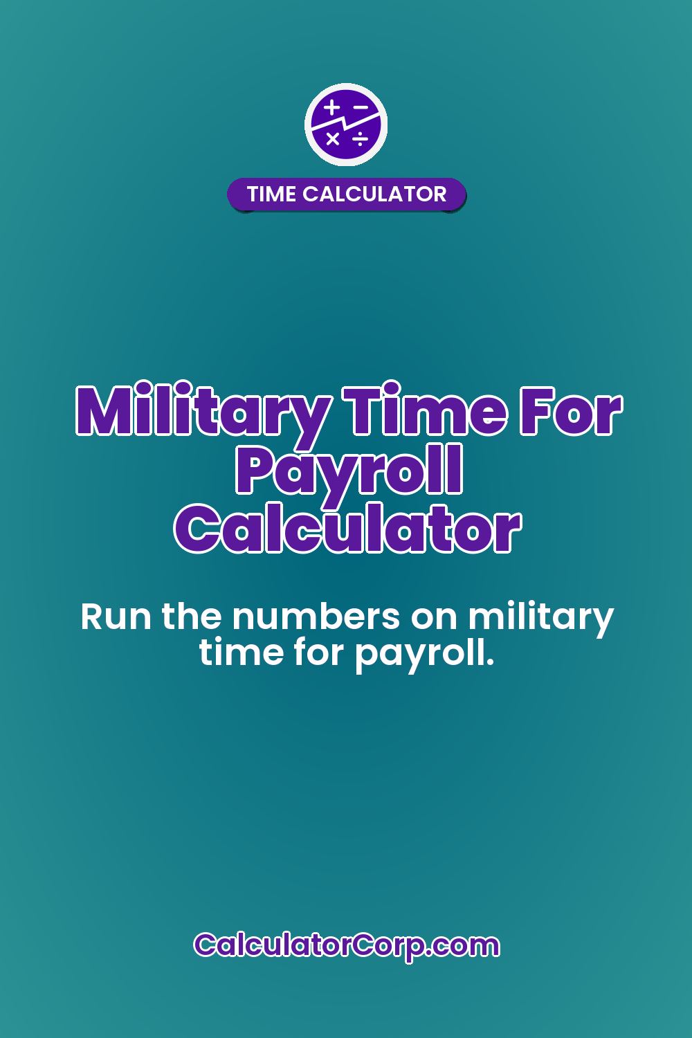Military Time For Payroll Calculator