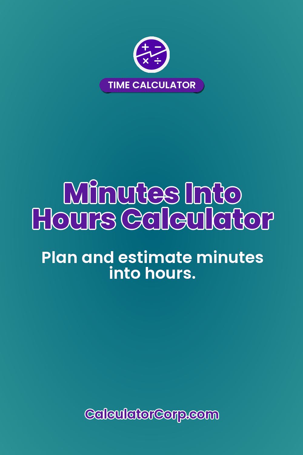 Minutes Into Hours Calculator