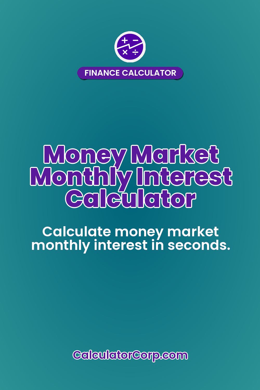 Money Market Monthly Interest Calculator