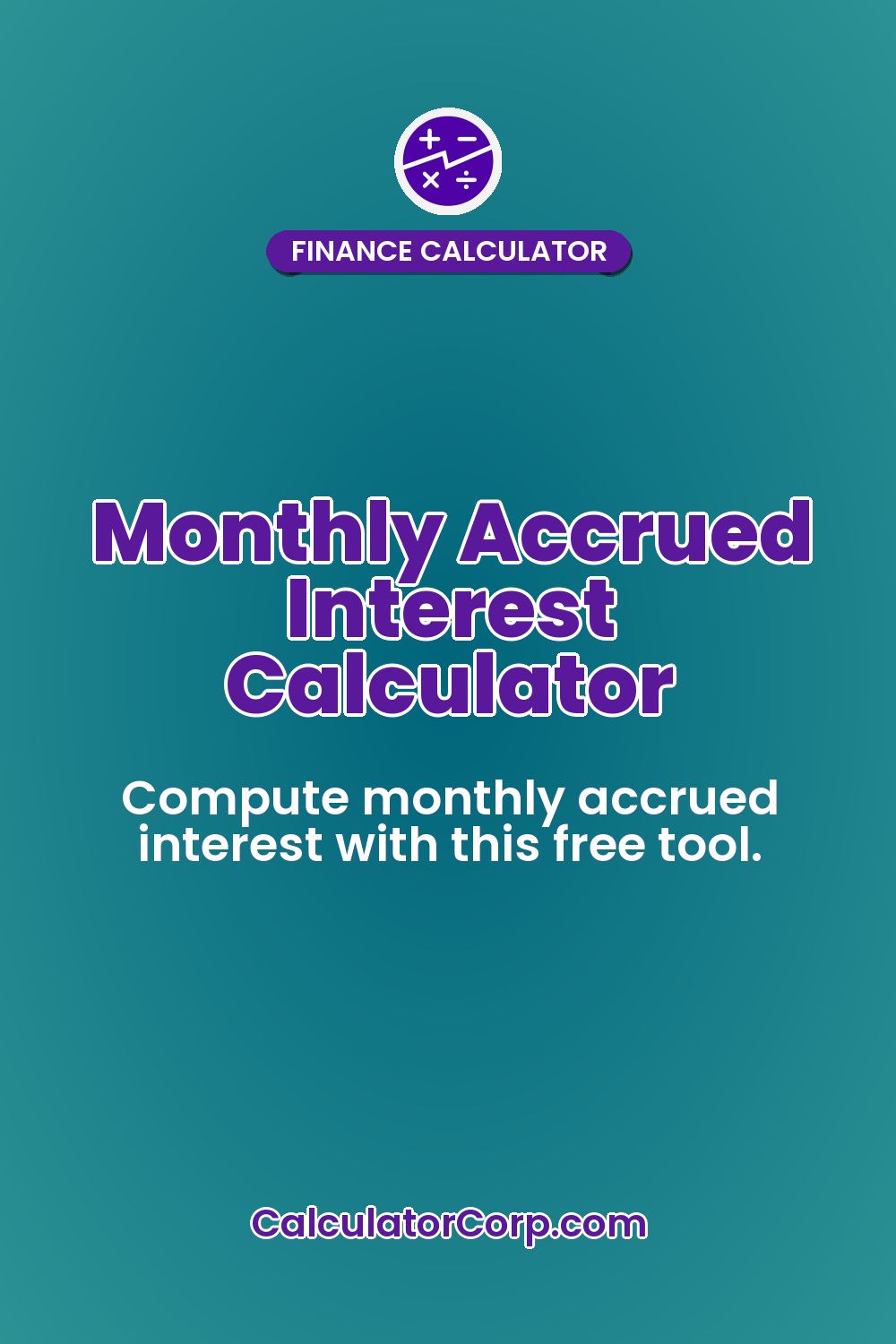 Monthly Accrued Interest Calculator