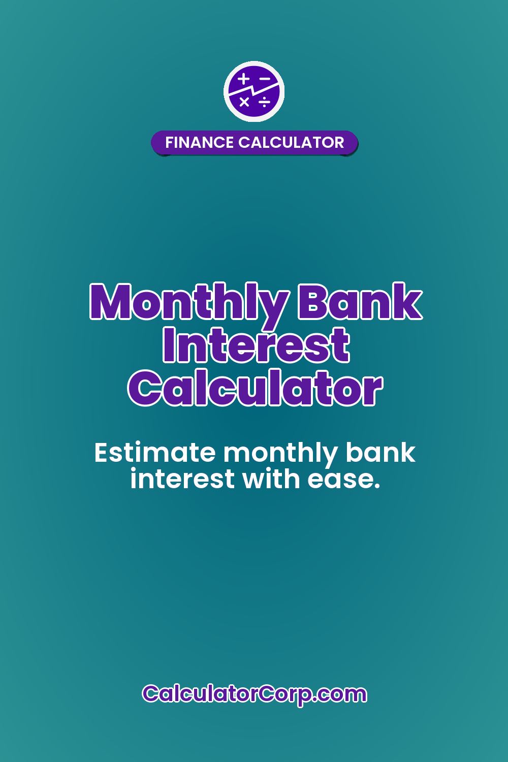 Monthly Bank Interest Calculator