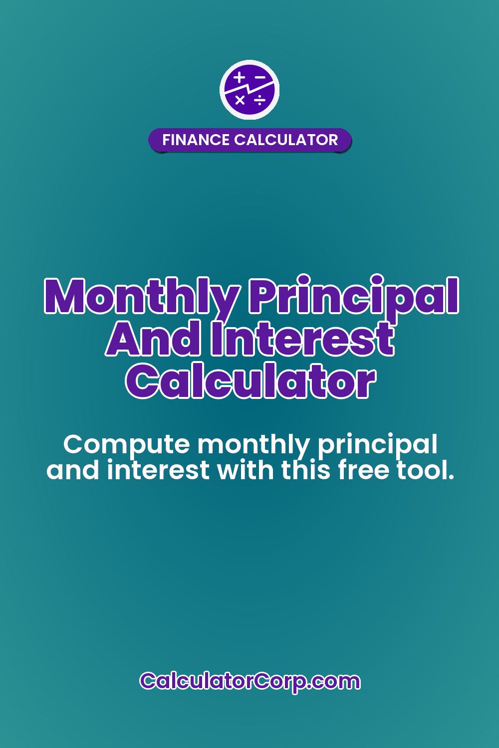 Monthly Principal And Interest Calculator