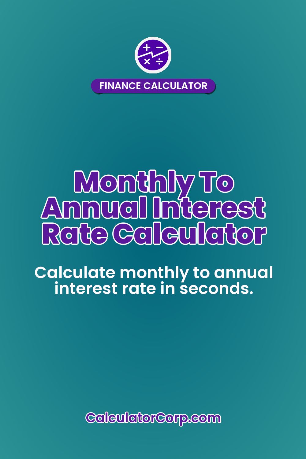 Monthly To Annual Interest Rate Calculator