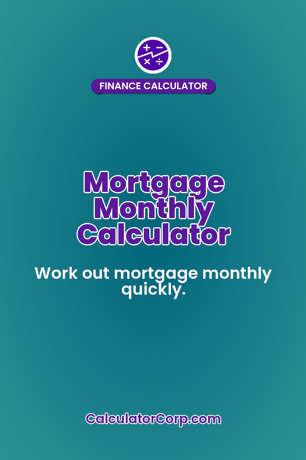 Mortgage Monthly Calculator