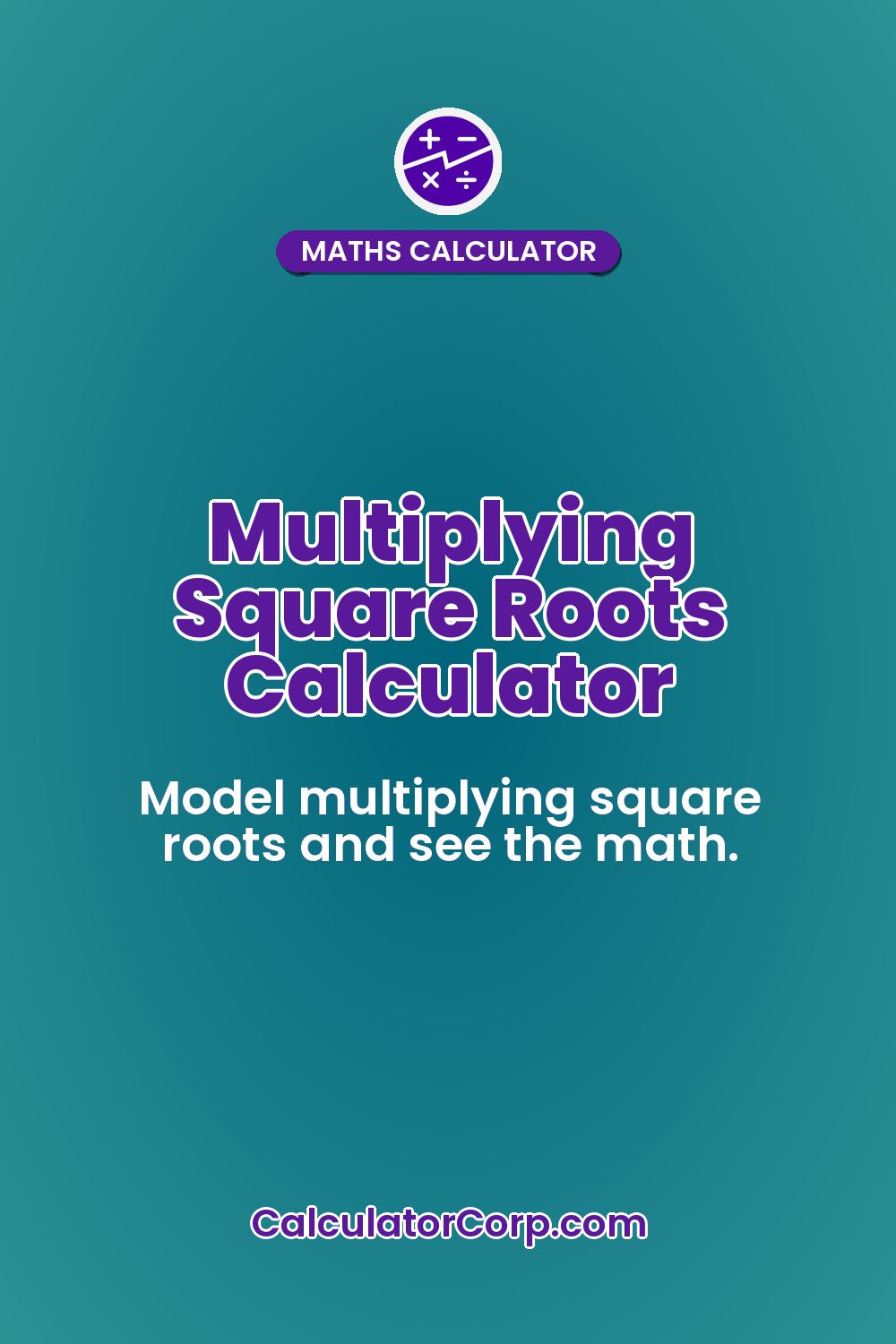 Multiplying Square Roots Calculator