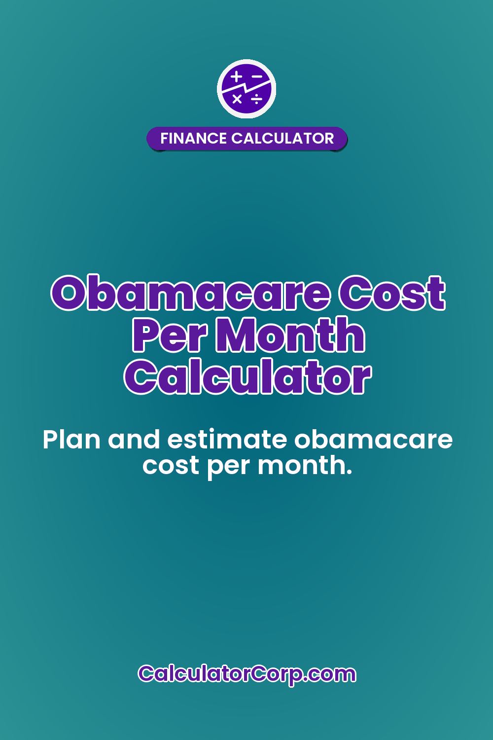 Obamacare Cost Per Month Calculator