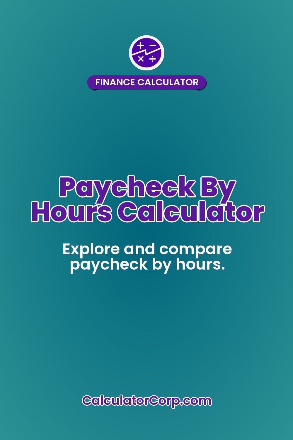 Paycheck By Hours Calculator
